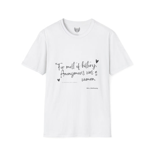 Unisex T-Shirt - Women Behind Anonymous Quotes