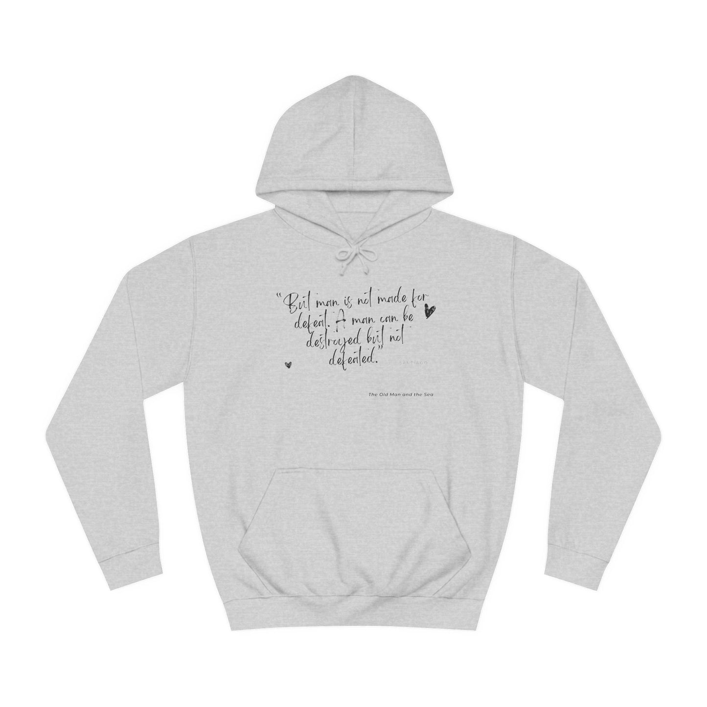 Literary Quote Unisex College Hoodie