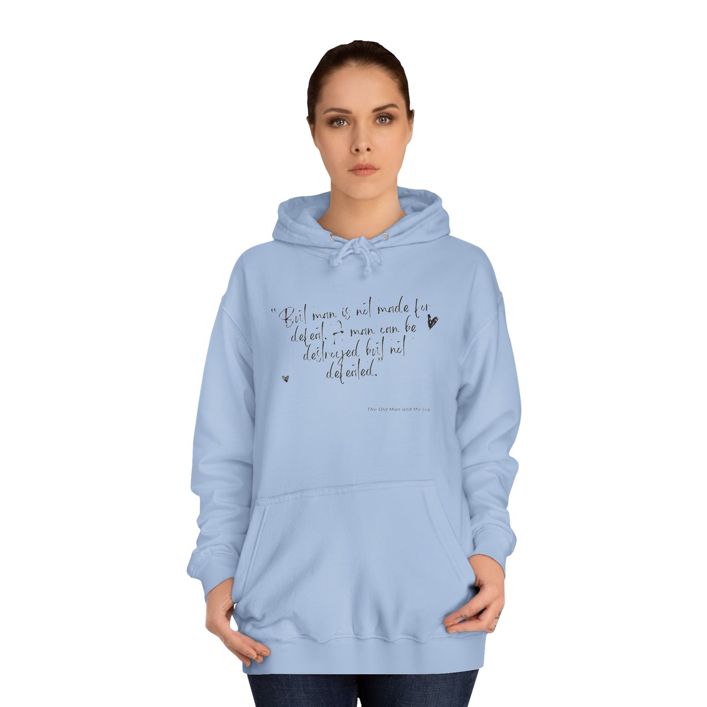 Literary Quote Unisex College Hoodie