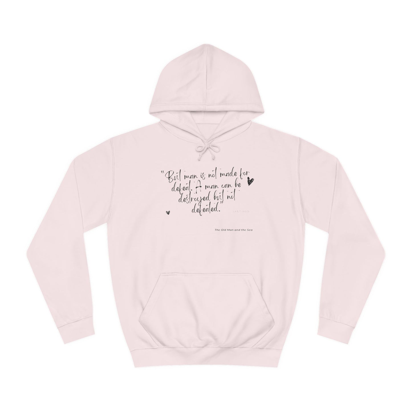 Literary Quote Unisex College Hoodie